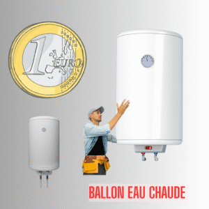 Ballon d'eau chaude 1 euro